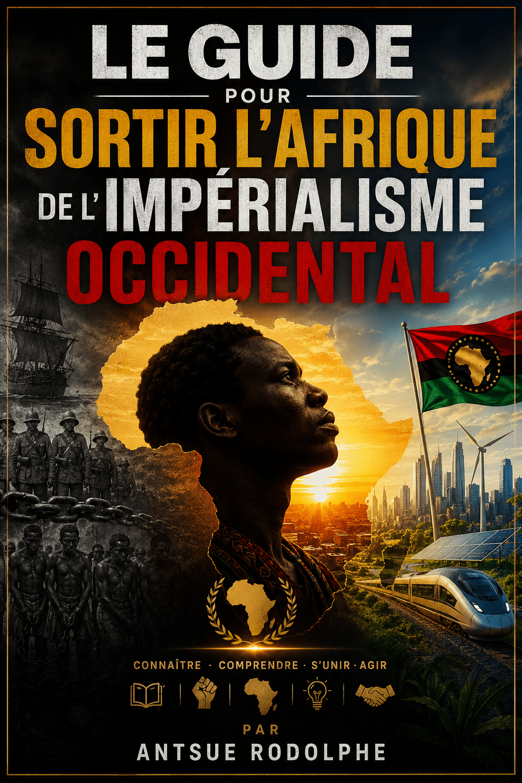 LE GUIDE POUR SORTIR L’AFRIQUE DE L’IMPÉRIALISME&nbsp;OCCIDENTAL