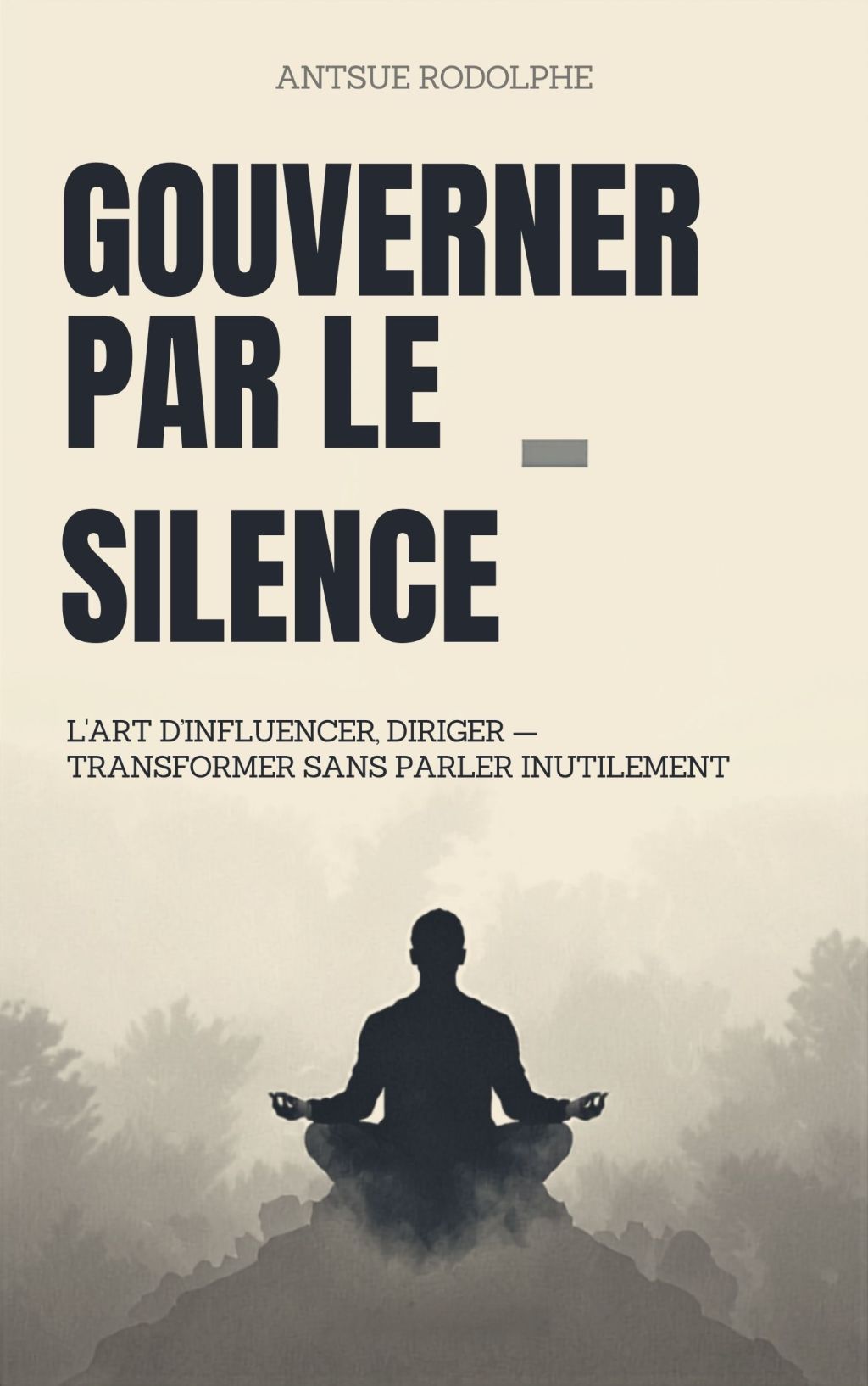 GOUVERNER PAR LE&nbsp;SILENCE